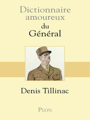 cover image of Dictionnaire amoureux du Général